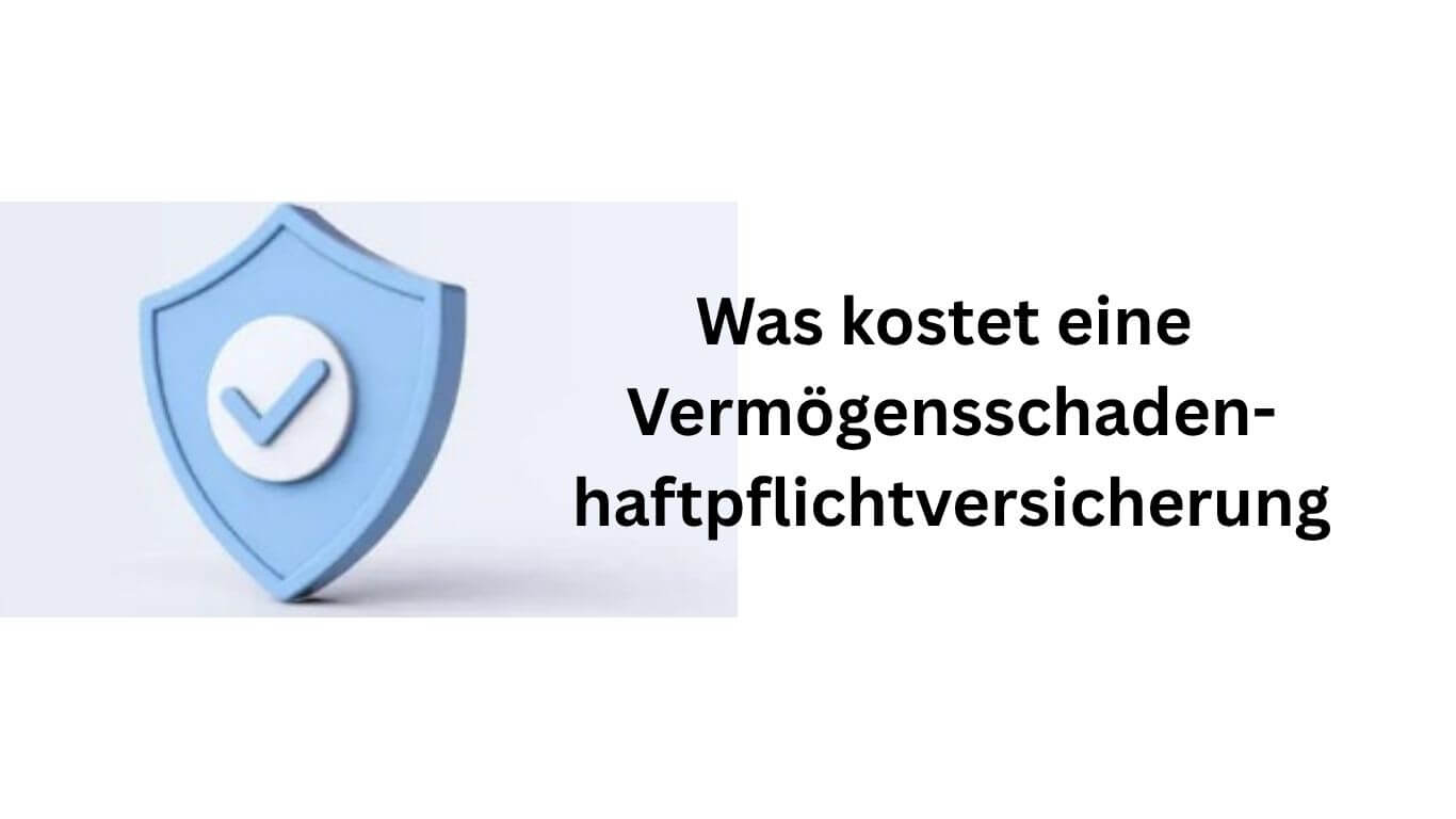 Was-kostet-eine-Vermoegensschadenhaftpflichtversicherung